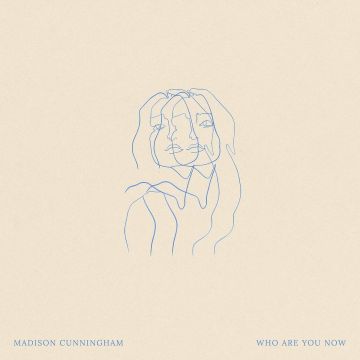 MADISON CUNNINGHAM - WHO ARE YOU NOW