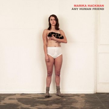MARIKA HACKMAN - ANY HUMAN FRIEND