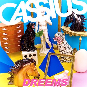 CASSIUS - DREEMS
