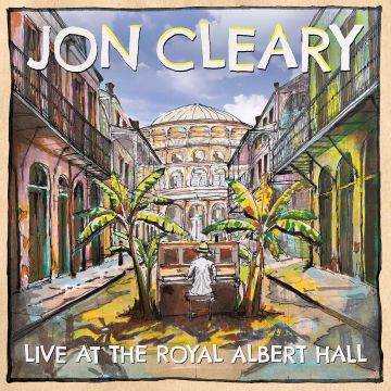JON CLEARY - LIVE AT THE ROYAL ALBERT HALL