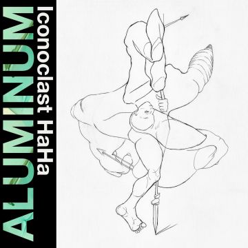 ALUMINUM - ICONOCLAST HAHA