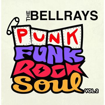 BELLRAYS - PUNK FUNK ROCK SOUL, V.2