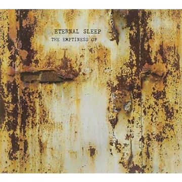 ETERNAL SLEEP - EMPTINESS OF