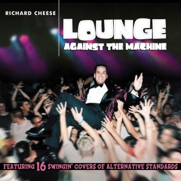 RICHARD CHEESE - LOUNGE AGAINST THE MACHINE (COLORED VINYL)