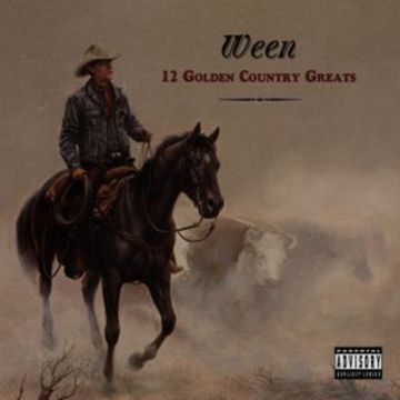 WEEN - 12 GOLDEN COUNTRY GREATS (DELUXE)