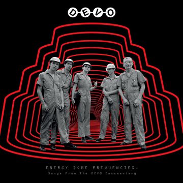 DEVO - ENERGY DOME FREQUENCIES: SONGS FROM THE DEVO DOCUMENTARY
