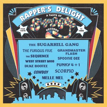 SUGAR HILL RECORDS STORY - RAPPER’S DELIGHT: A TASTE OF SUGAR HILL RECORDS (1979-1986)