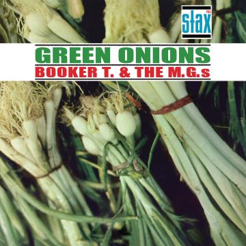 BOOKER T. & THE MG'S - GREEN ONIONS DELUXE (60TH ANNIVERSARY)