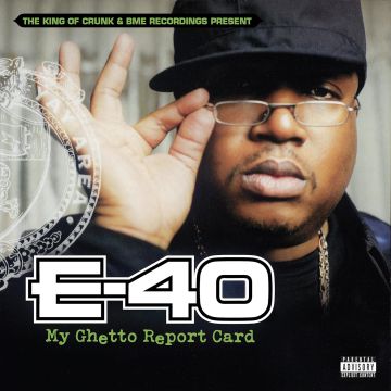 E-40 - MY GHETTO REPORT CARD