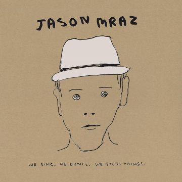 JASON MRAZ - WE SING. WE DANCE. WE STEAL THINGS. WE DELUXE