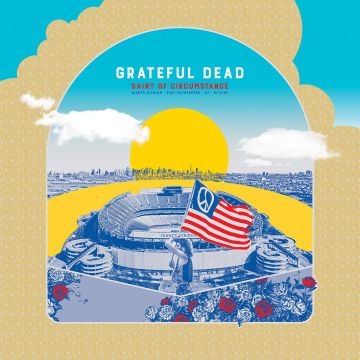 GRATEFUL DEAD - SAINT OF CIRCUMSTANCE: GIANTS STADIUM, EAST RUTHERFORD, NJ 6/17/9