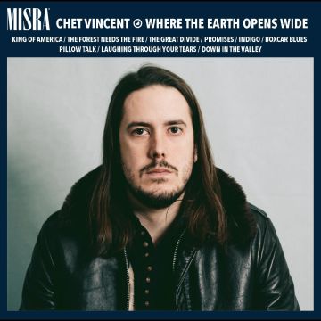 CHET VINCENT - WHERE THE EARTH OPENS WIDE