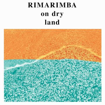 RIMARIMBA - ON DRY LAND