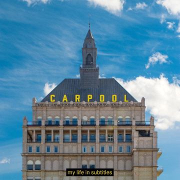 CARPOOL - MY LIFE IN SUBTITLES
