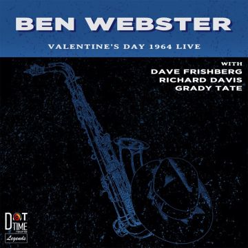 BEN WEBSTER - VALENTINE'S DAY 1964 LIVE