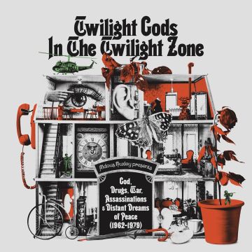VARIOUS ARTISTS - TWILIGHT GODS IN THE TWILIGHT ZONE: GOD, DRUGS, WAR & DISTANT DRE