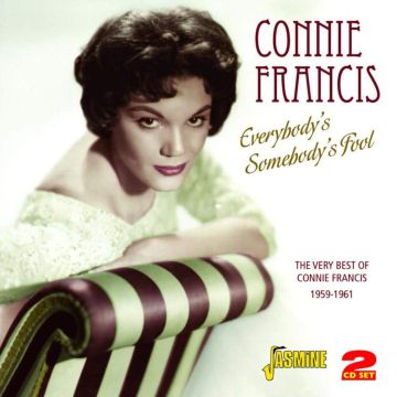 CONNIE FRANCIS - EVERYBODY'S SOMEBODY'S FOOL (THE VERY BEST OF CONNIE FRANCIS 1959