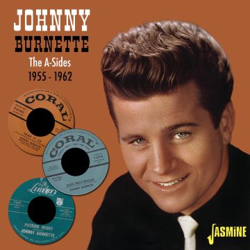 JOHNNY BURNETTE - A-SIDES 1955-1962