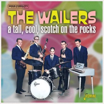 WAILERS - TALL, COOL, SCOTCH ON THE ROCKS