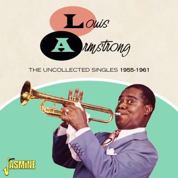 LOUIS ARMSTRONG - UNCOLLECTED SINGLES 1955-61