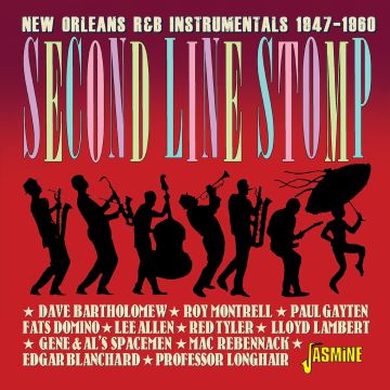 VARIOUS ARTISTS - SECOND LINE STOMP - NEW ORLEANS R&B INSTRUMENTALS 1947-1960