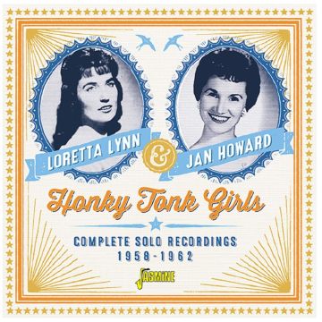 LYNN,LORETTA & JAN HOWARD - HONKY TONK GIRLS - COMPLETE RECORDINGS 1958-1962
