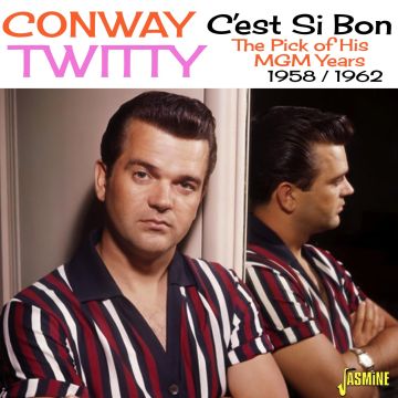CONWAY TWITTY - C'EST SI BON-PICK OF HIS MGM YEARS 1958-1962