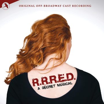 VARIOUS ARTISTS - R.R.R.E.D: A SECRET MUSICAL (ORIGINAL OFF BROADWAY CAST)