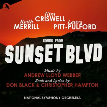 CRISWELL,KIM & LAURA PITT-PULFORD & KEITH MERRILL - SONGS FROM SUNSET BOULEVARD
