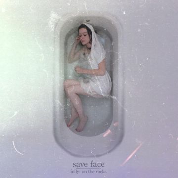 SAVE FACE - FOLLY: ON THE ROCKS