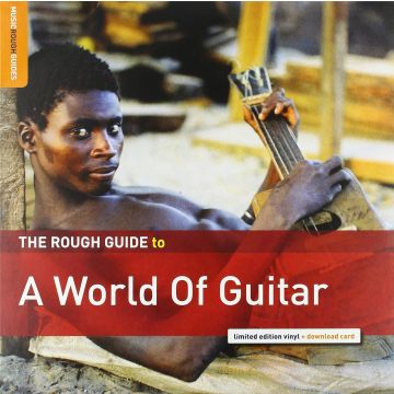 VARIOUS ARTISTS - ROUGH GUIDE TO A WORLD OF GUITAR