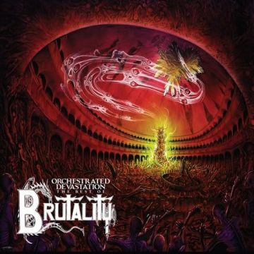 BRUTALITY - ORCHESTRATED DEVASTATION: THE BEST OF