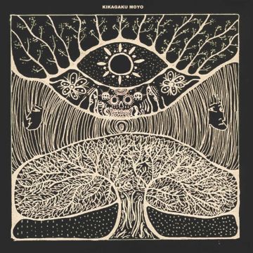 Kikagaku Moyo - KIKAGAKU MOYO