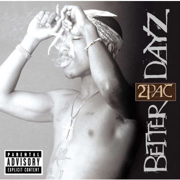 2PAC - BETTER DAYZ