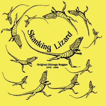 Skanking Lizard - Original Chicago Reggae 1978-1996