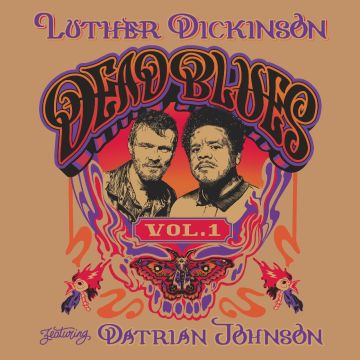 LUTHER DICKINSON - DEAD BLUES VOLUME 1