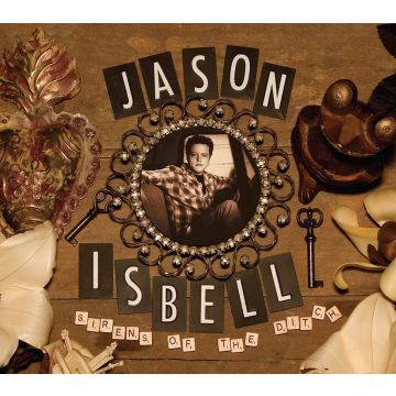 JASON ISBELL - SIRENS OF THE DITCH
