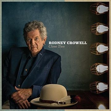 RODNEY CROWELL - CLOSE TIES (150G/DL CODE)