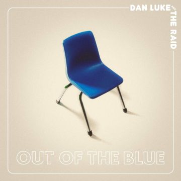 LUKE DAN & THE RAID - OUT OF THE BLUE (140G)