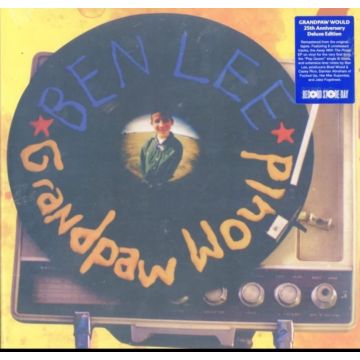 BEN LEE - GRANDPAW WOULD (25TH ANNIVERSARY DELUXE EDITION/BIRTHDAY CAKE VIN