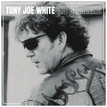TONY JOE WHITE - BEGINNING