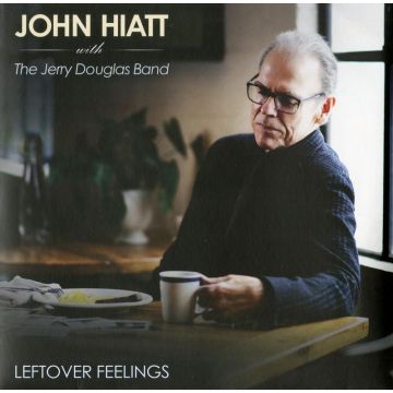 John Hiatt with The Jerry Douglas Band - Leftover Feelings