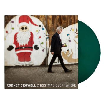 RODNEY CROWELL - CHRISTMAS EVERYWHERE (CHRISTMAS TREE GREEN VINYL)