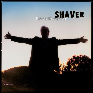 SHAVER - EARTH ROLLS ON (COKE BOTTLE CLEAR VINYL)
