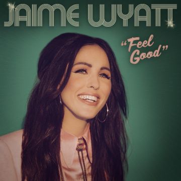 JAIME WYATT - FEEL GOOD