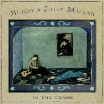 MILLER,BUDDY & JULIE - IN THE THROES