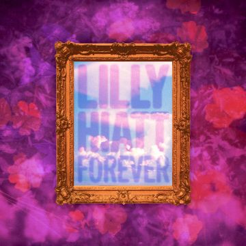 LILLY HIATT - FOREVER