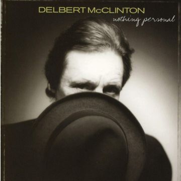 DELBERT MCCLINTON - NOTHING PERSONAL