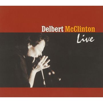 DELBERT MCCLINTON - LIVE