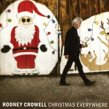 RODNEY CROWELL - CHRISTMAS EVERYWHERE (JEWEL CASE)